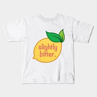 Slightly Bitter Kids T-Shirt